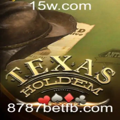 Texas Hold'em: Estratégias e Regras do Jogo de Poker que Movimentam o Mundo das Apostas